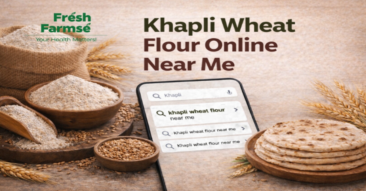 Khapli Wheat Flour Online Near Me | MyLiveRoom