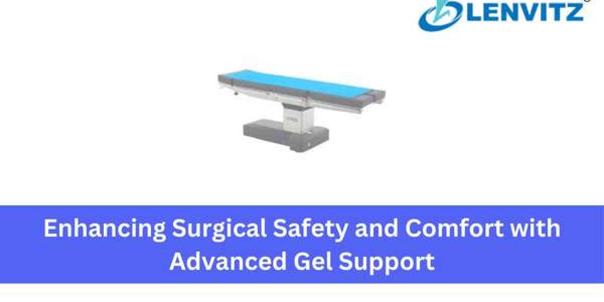 Enhancing Surgical Safety and Comfort with Advanced Gel Support