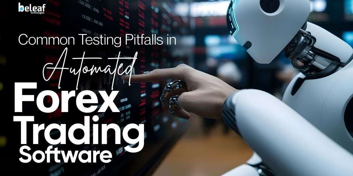 Common Testing Pitfalls in Automated Forex Trading Software