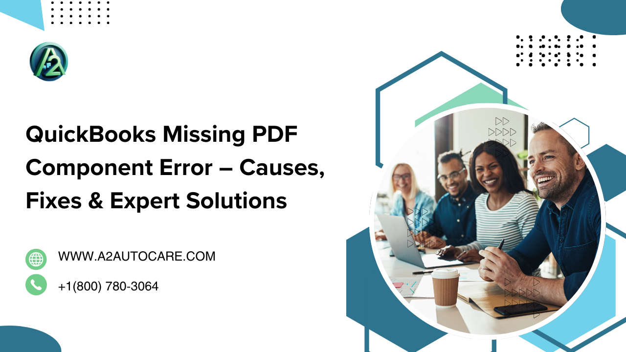QuickBooks Missing PDF Component Error – Causes, Fixes &...