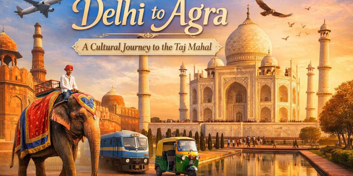 From Delhi to Agra: A Cultural Journey to the Taj Mahal