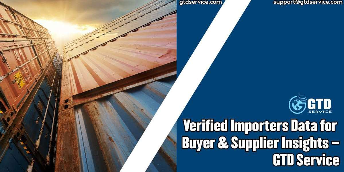 Verified Importers Data for Buyer & Supplier Insights – GTD Service
