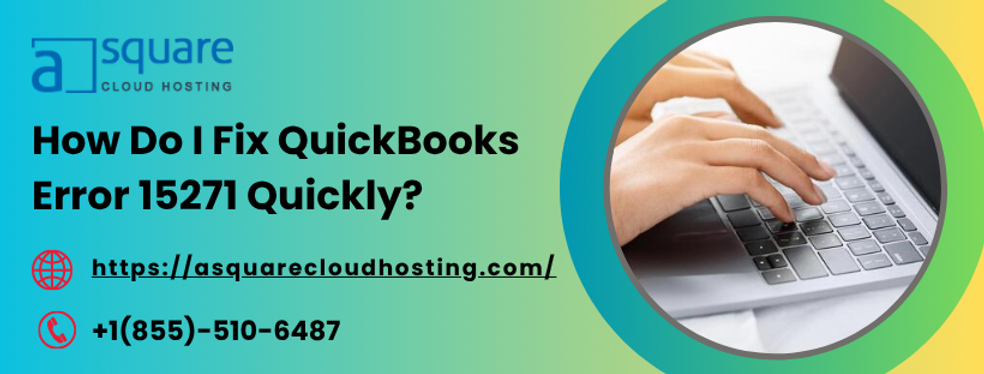Fix QuickBooks Error 15271 Update Problem Instantly Today