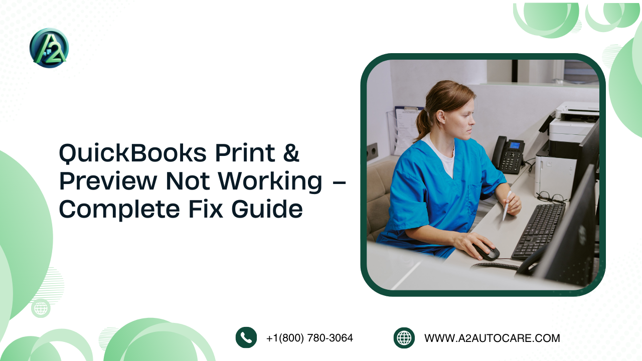 QuickBooks Print & Preview Not Working – Complete Fix...