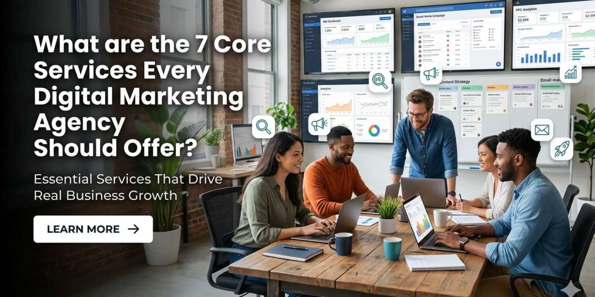 What are the 7 Core Services Every Digital Marketing Agency Should Offer?