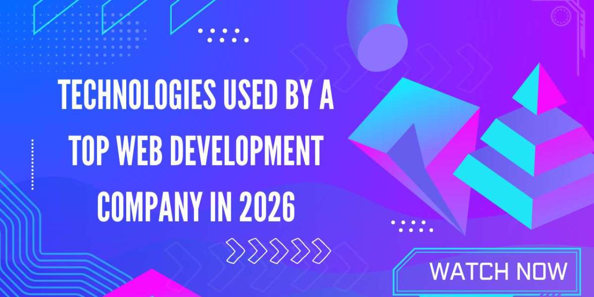 Technologies Used by a Top Web Development Company in 2026