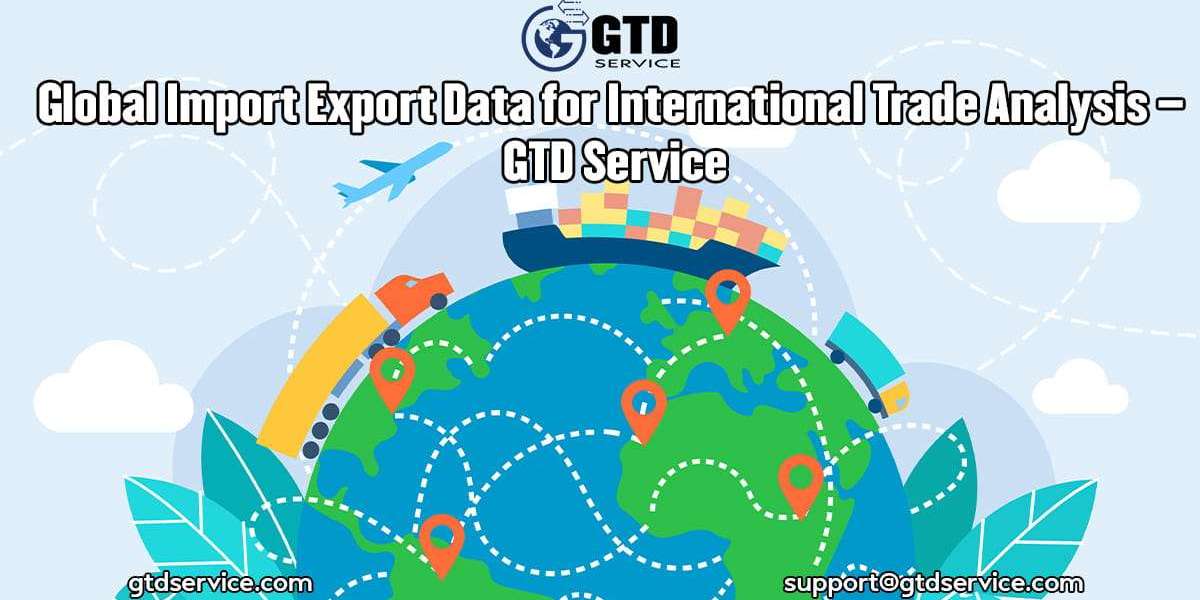 Global Import Export Data for International Trade Analysis – GTD Service