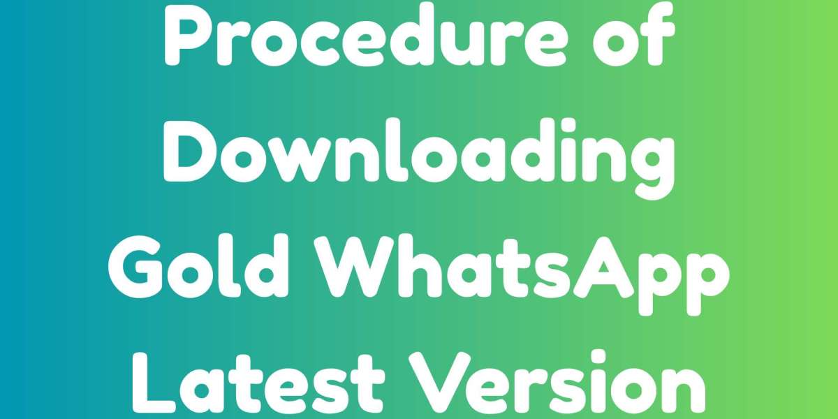 Procedure of Downloading and Installing Gold WhatsApp Latest Version