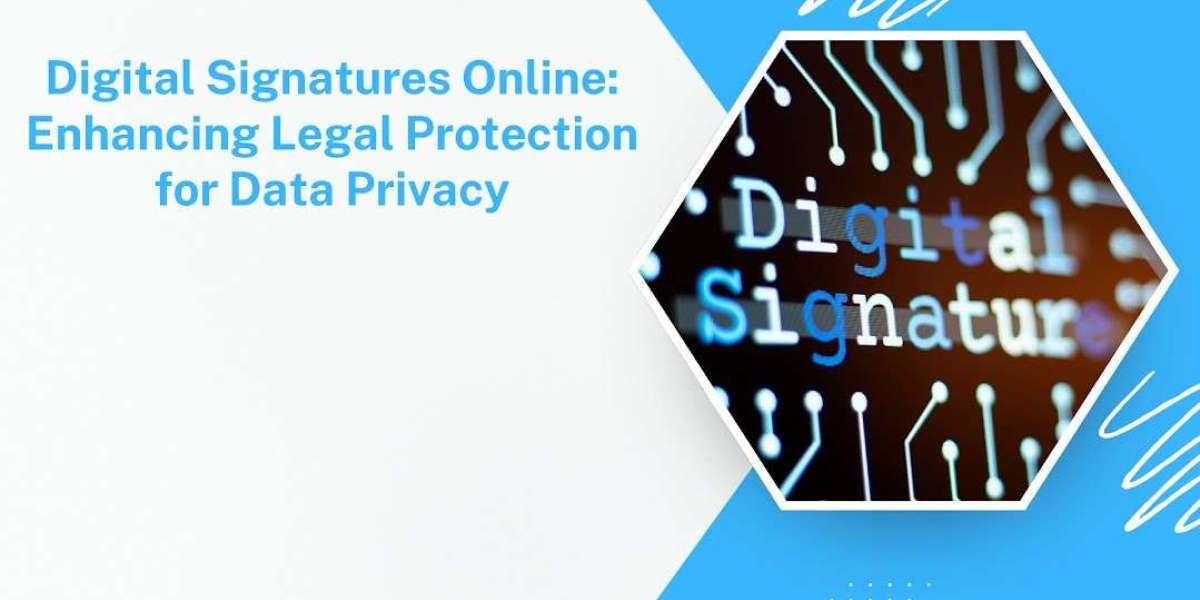 Digital Signatures Online: Enhancing Legal Protection for Data Privacy