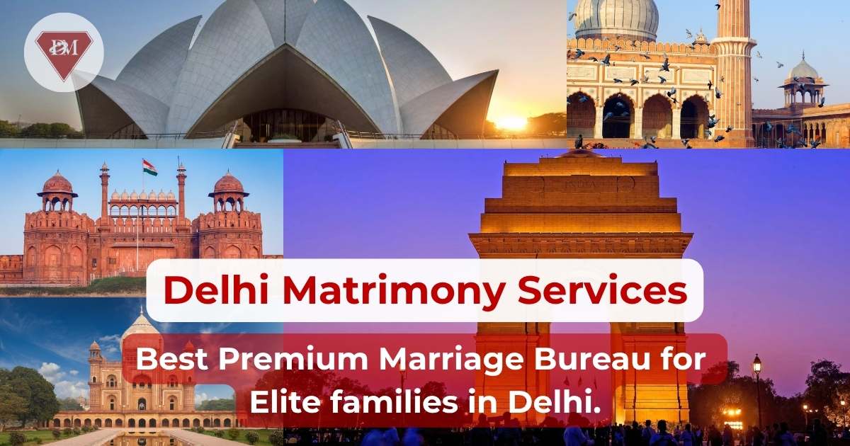Delhi's Trusted Marriage Bureau | Elite Matrimonial Services in Delhi | - Diamond Matrimonial
