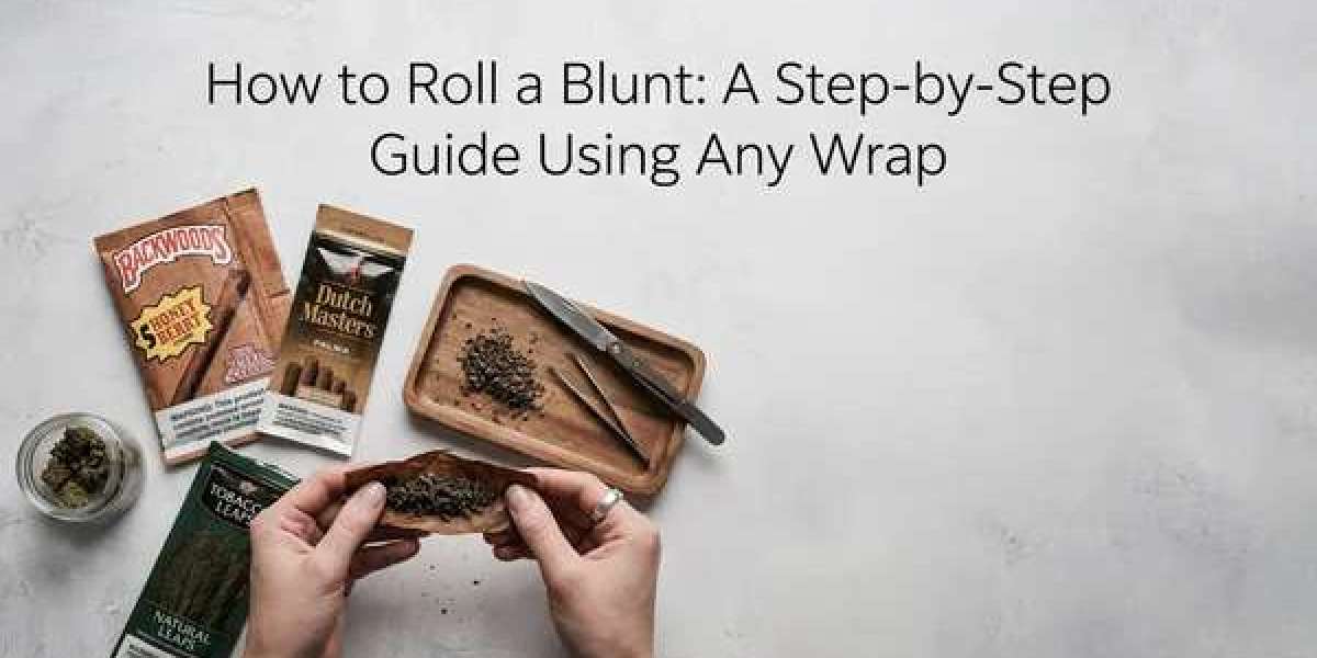 How to Roll a Blunt: A Step-by-Step Guide Using Any Wrap