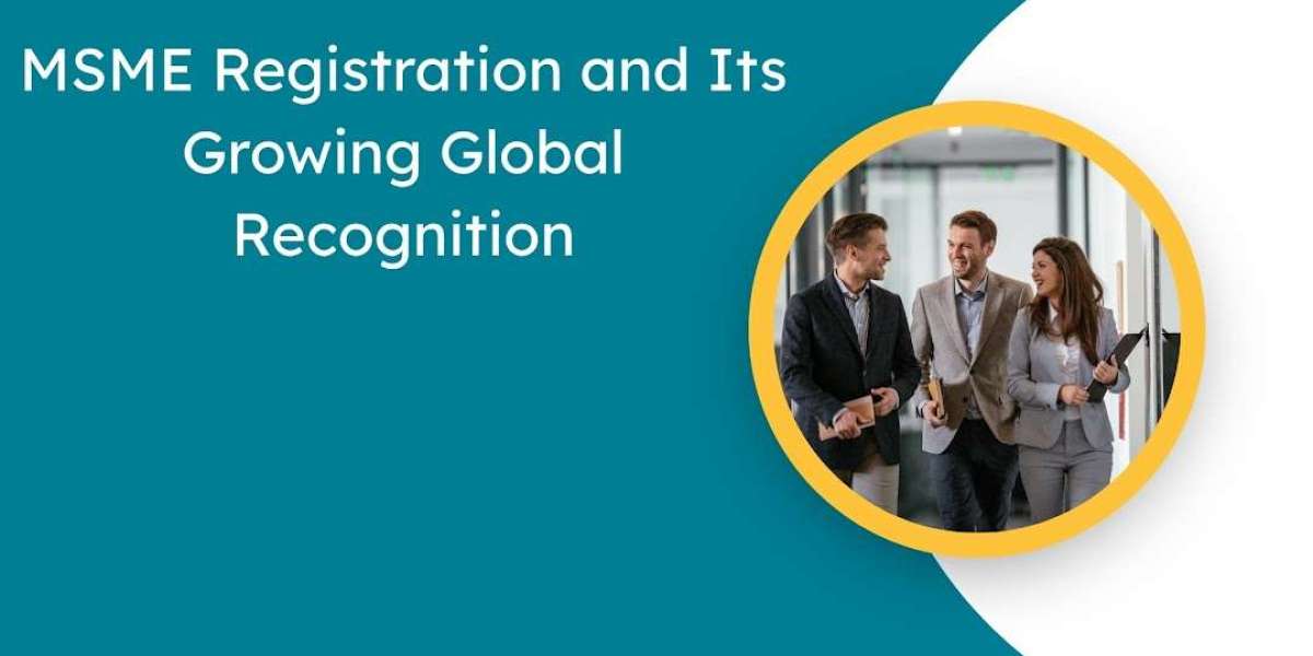 MSME Registration and Its Growing Global Recognition