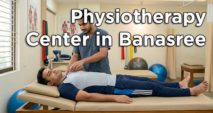 Top Physiotherapy Center in Banasree [Expert Therapists]