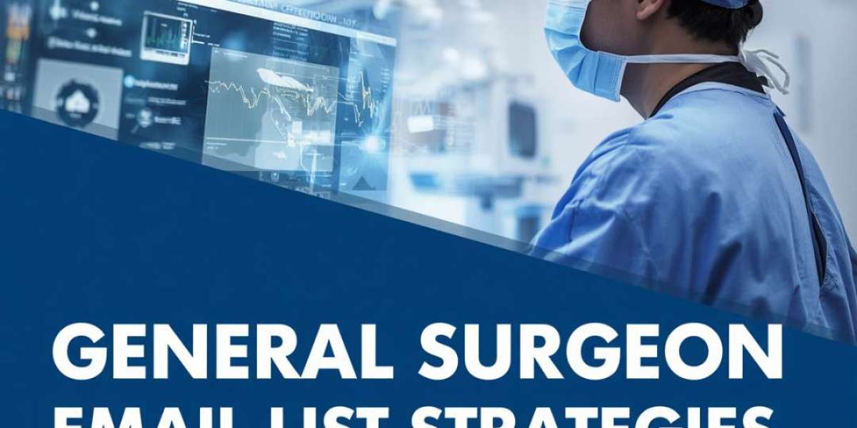General Surgeon Email List Strategies for Healthcare Event Promotion