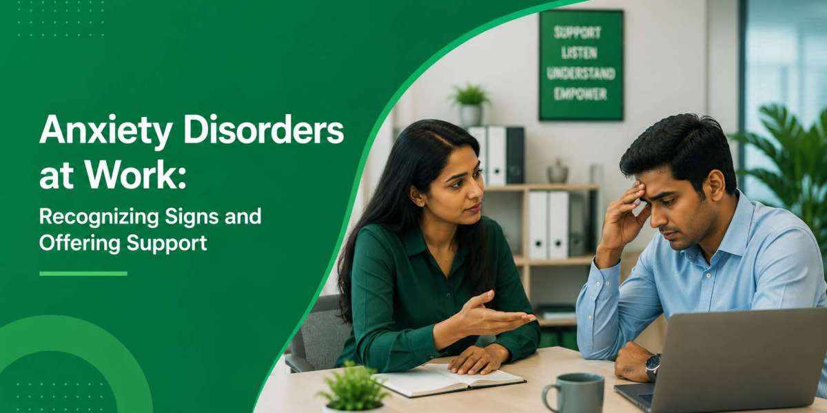 Anxiety Disorders at Work: Recognizing Signs and Offering Support