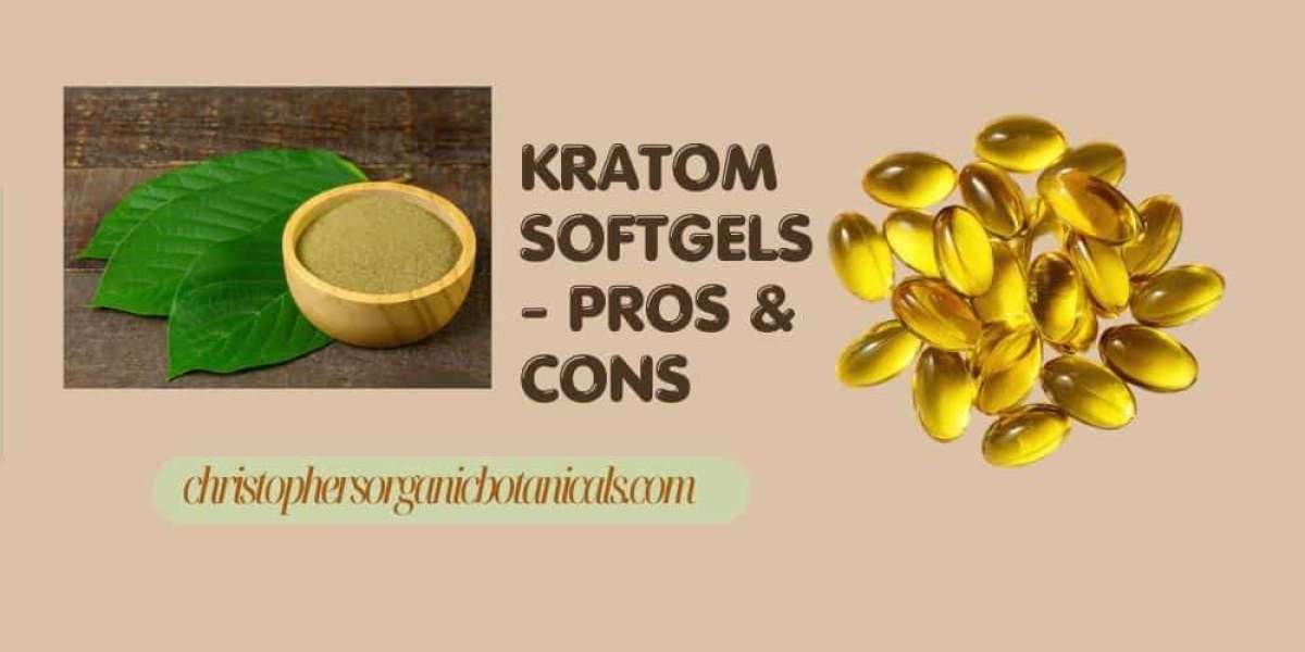 Kratom Softgels - Pros & Cons of Kratom Soft Gels