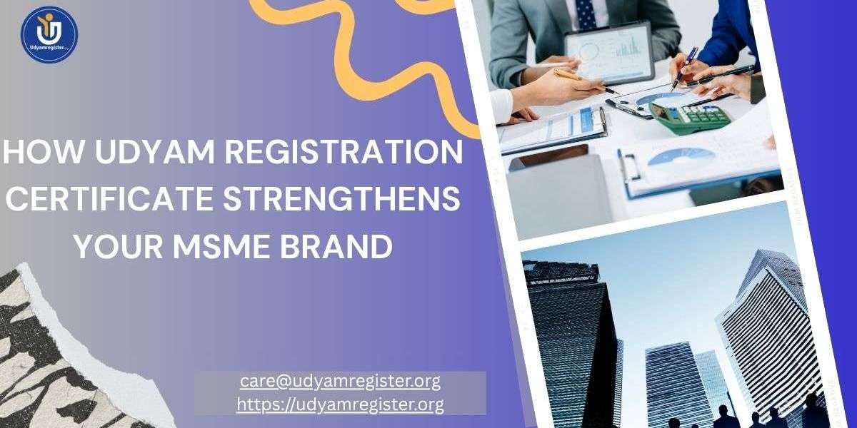 How Udyam Registration Certificate Strengthens Your MSME Brand