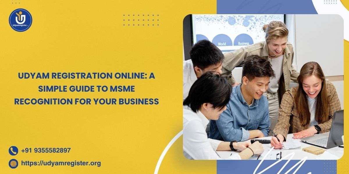 Udyam Registration Online: A Simple Guide to MSME Recognition for Your Business