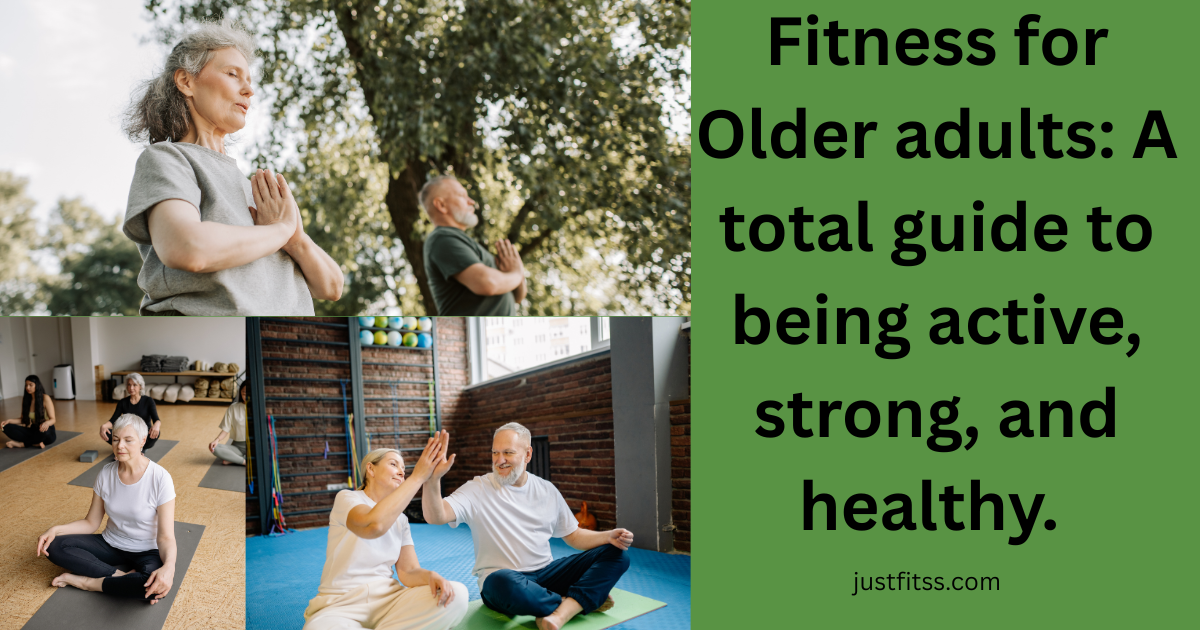 Fitness for Older adults: A total guide to being active and strong.