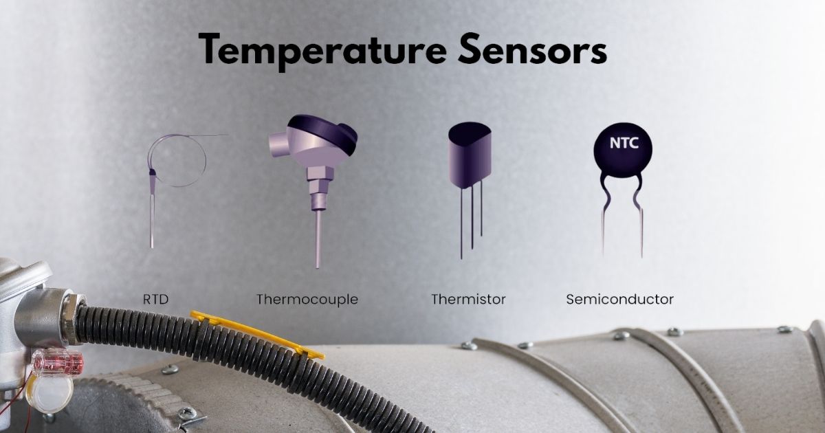 Types of Temperature Sensors | Working and Their Applications