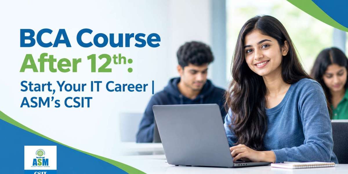 BCA Course After 12th: Start Your IT Career | ASM's CSIT