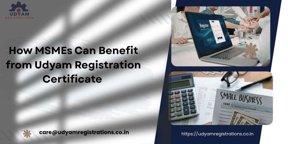 How MSMEs Can Benefit from Udyam Registration Certificate