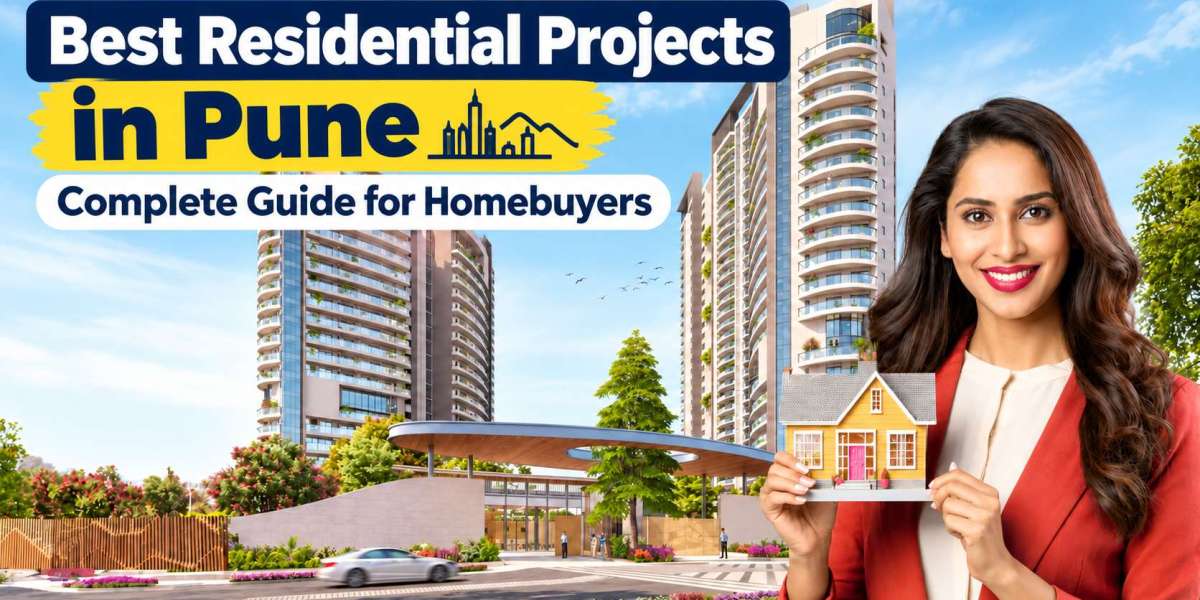 Best Residential Projects in Pune: Top Choices for Homebuyers & Investors