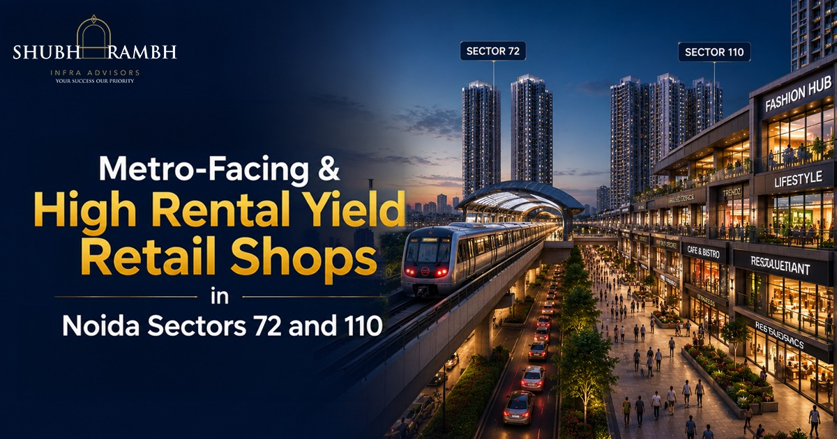 Metro-Facing Retail Shops in Noida Sectors 72 & 110
